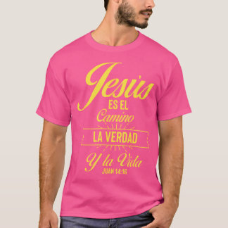 Camiseta Jesus Es El Camino La Verdad Y La Vida Juan 1416 W
