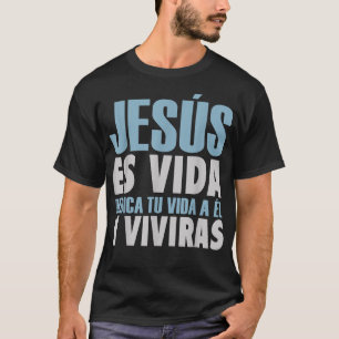 Camiseta Jesus Es Vida, espanhol, cristão espanhol 