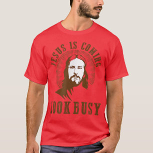 Camiseta Jesus está chegando para olhar ocupado humor relig