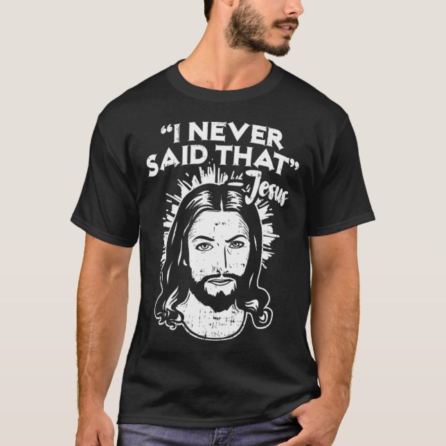 Camiseta Jesus Eu Nunca Disse Que Religioso Engraçado (Frente)