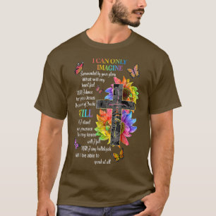 Camiseta Jesus Eu Só Consigo Imaginar Fé Cristã Fé Deus