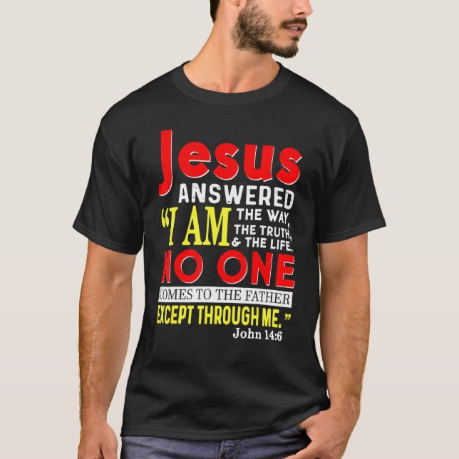 Camiseta Jesus, Eu Sou A Verdade E O Cristão Da Vida (Frente)