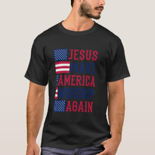 Camiseta Jesus Faça a América Adorar Novamente Cristão Am