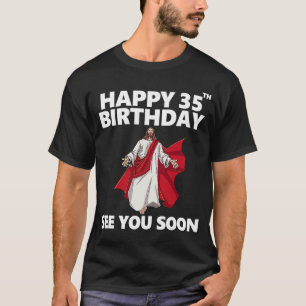 Camiseta Jesus Feliz 35º Aniversário Vejo Você Logo Cristão