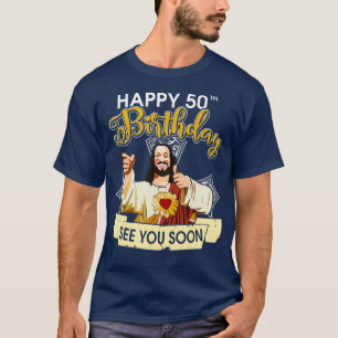 Camiseta Jesus Feliz 50º Aniversário Te Vejo Em Breve Eng