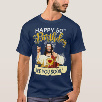 Camiseta Jesus Feliz 50º Aniversário Te Vejo Em Breve Engra