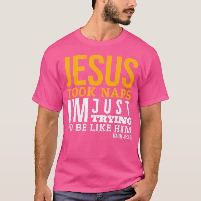 Camiseta Jesus fez sonecas engraçadas Bíblia Verso Mark 438 (Frente)