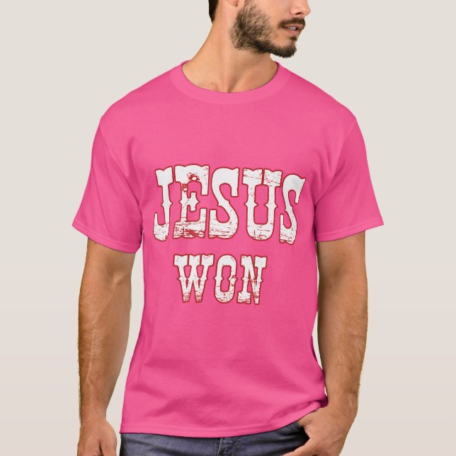 Camiseta Jesus ganhou o cristianismo religioso Jesus ganhou (Frente)
