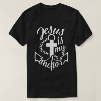Camiseta Jesus Is My Anchor Christian Cross Anchor Faith De