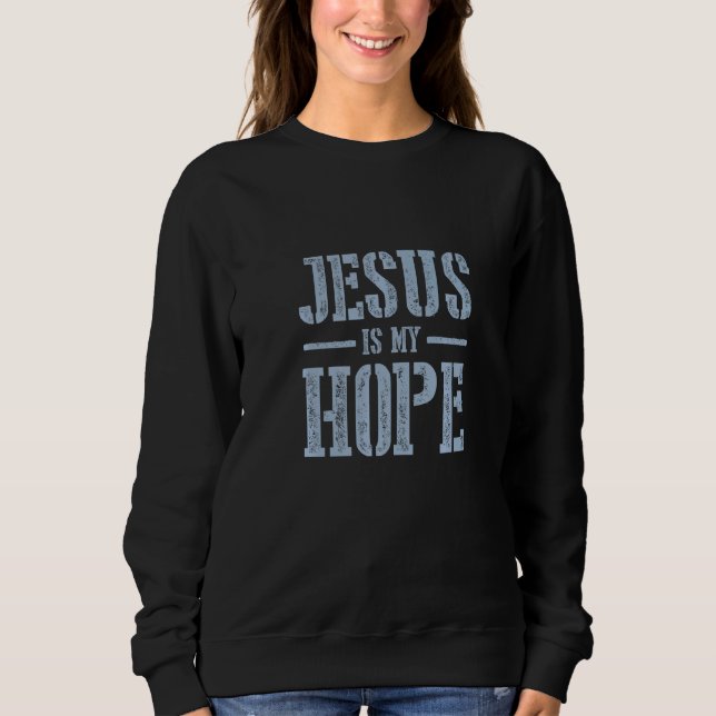 Camiseta Jesus Is My Hope Faith In Jesus Christ Church Quot (Frente)