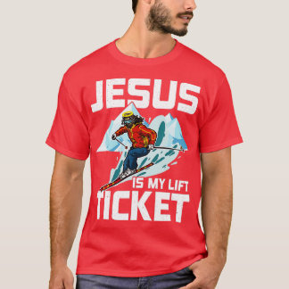 Camiseta Jesus Is My Lift Ticket Downhill Snow Skiing Chris