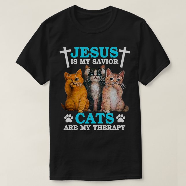 Camiseta Jesus Is My Savior Cats Are My Therapy (Frente do Design)