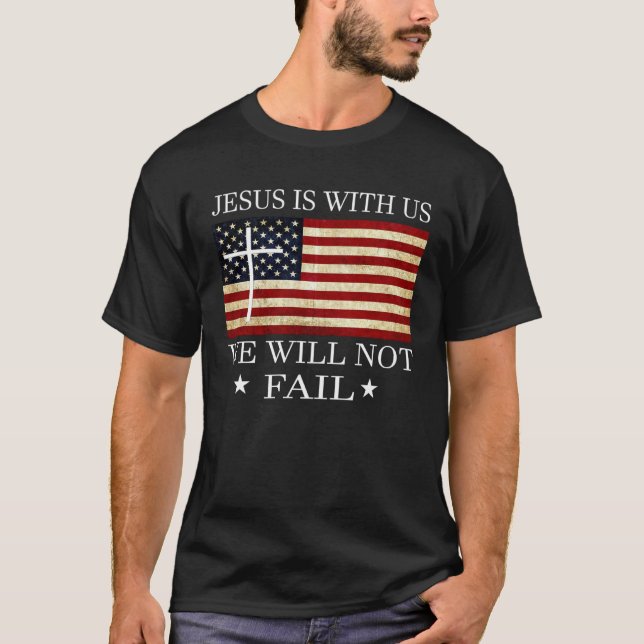 Camiseta Jesus is with us we will not fail Christian Revolu (Frente)