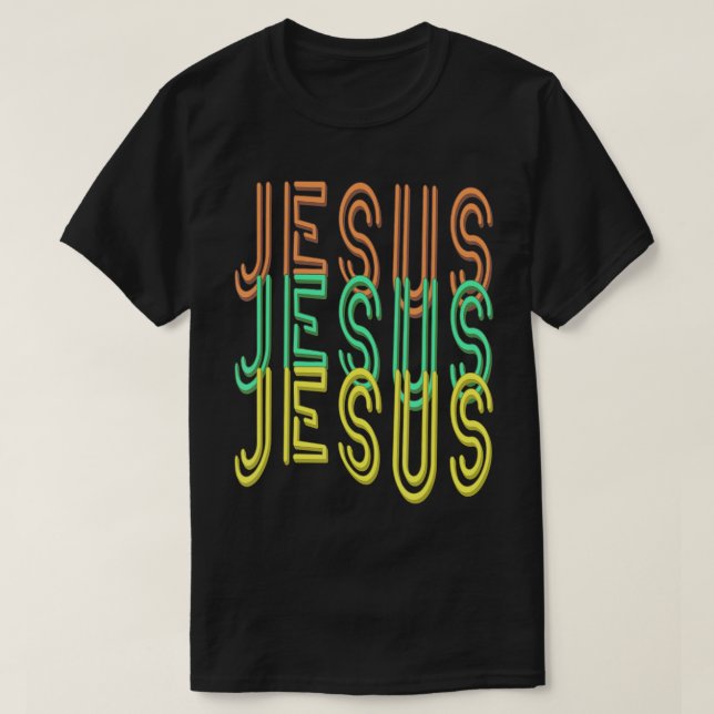 Camiseta Jesus Jesus Jesus (Simulado Neon Sign Font) T-Shi (Frente do Design)