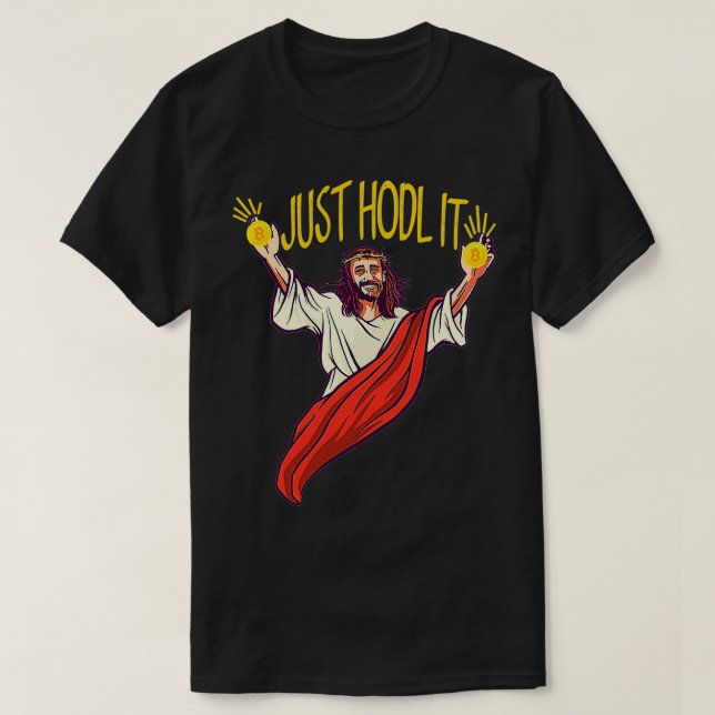 Camiseta Jesus Just Hodl It Hodl Bitcoin (Frente do Design)