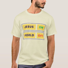 Camiseta Jesus, LIGADO. Mundo, DESLIGADO.