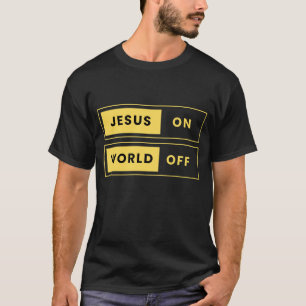 Camiseta Jesus, LIGADO. Mundo, DESLIGADO