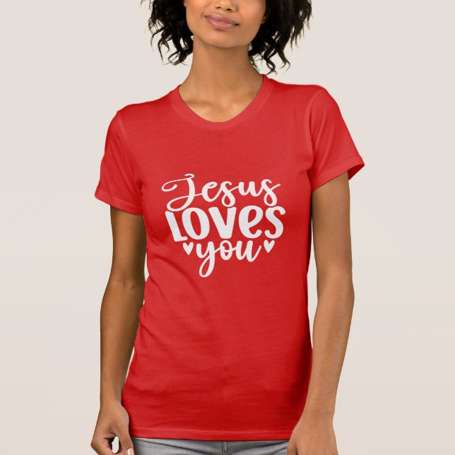 Camiseta Jesus Loves You Christian Inspirational Faith Typo (Frente)