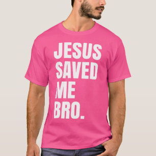 Camiseta Jesus Me Salvou, Irmão. Religião Cristã Inspirador