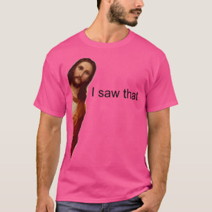 Camiseta Jesus Meme Eu Vi Que