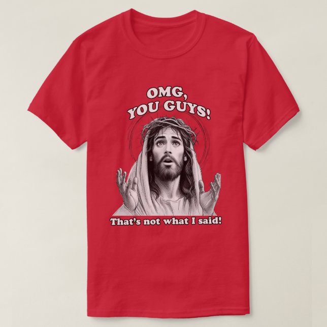 Camiseta Jesus Meme OMG Engraçado Não foi isso que eu disse (Frente do Design)