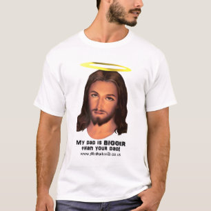 Camiseta Jesus - meu pai é mais grande do que seu pai