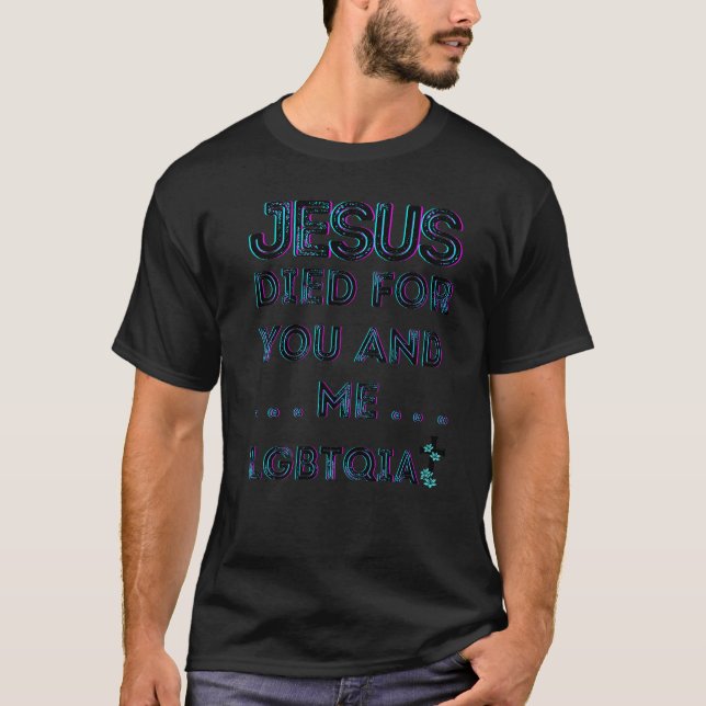 Camiseta Jesus Morreu Por Você E Eu Páscoa Lgbtqia+ Love Ch (Frente)