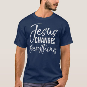 Camiseta Jesus Muda Tudo Batismo Cristão e Salv