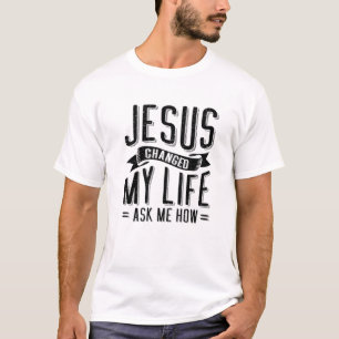 Camiseta Jesus Mudou Minha Vida Me Perguntou Como Jesus C