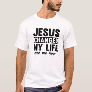 Camiseta Jesus Mudou Minha Vida Me Perguntou Como Jesus C