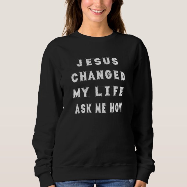 Camiseta Jesus Mudou Minha Vida Me Perguntou Como Sarc Sarc (Frente)