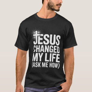 Camiseta Jesus Mudou Minha Vida Pergunte Como Cristão _1