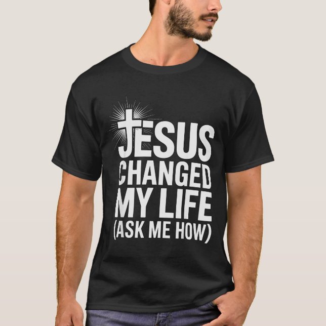 Camiseta Jesus Mudou Minha Vida Pergunte Como Cristão _1  (Frente)