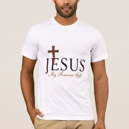 Camiseta Jesus My Forever Gift