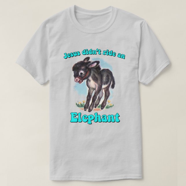 Camiseta Jesus não montou um elefante (Frente do Design)