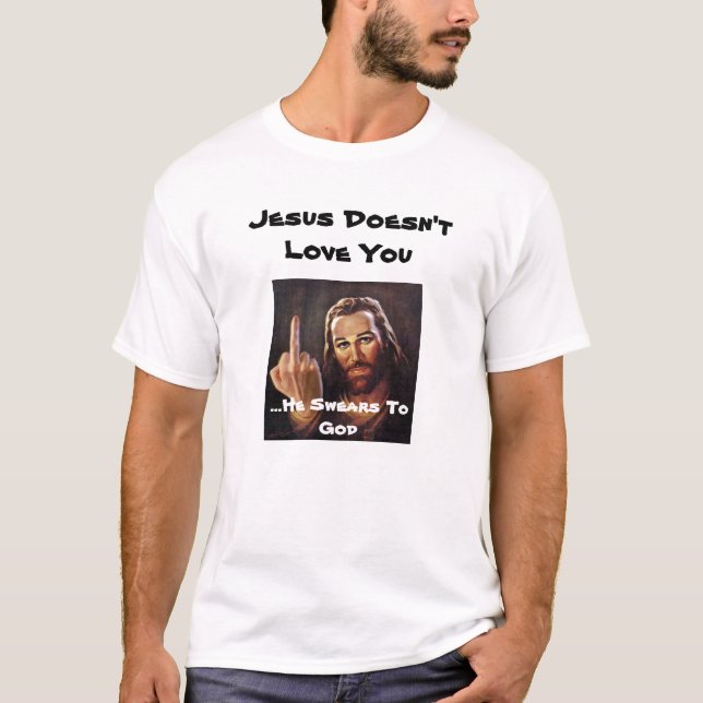 Camiseta Jesus não o ama (Frente)