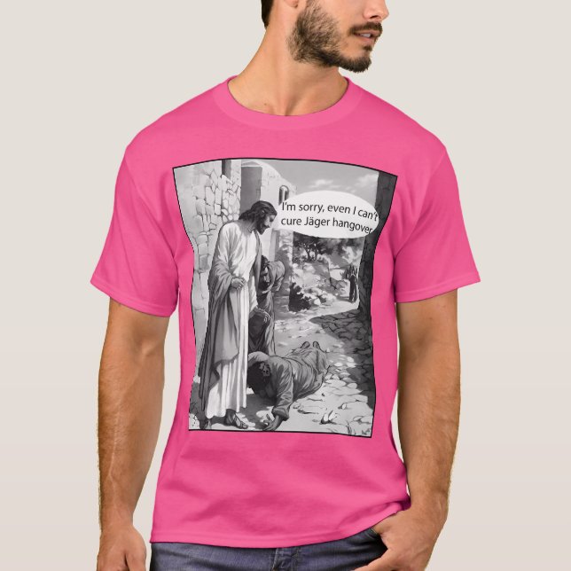 Camiseta Jesus Não Pode Curar Jager Hangover (Frente)
