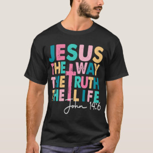 Camiseta Jesus O Caminho Verdade Vida Mulheres Homens Crian