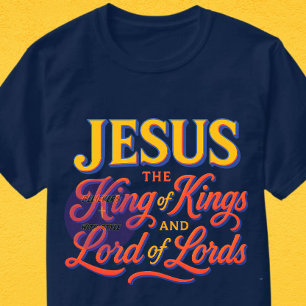 Camiseta Jesus - O Rei dos Reis e Senhor dos Lordes
