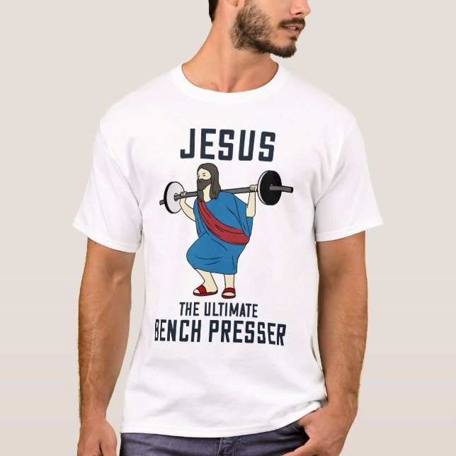 Camiseta Jesus, O Último Bench Presser, Cristão Engraçado (Frente)