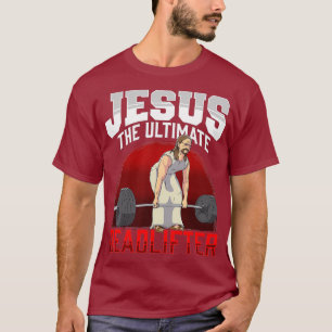 Camiseta Jesus, O Último Deadlifador