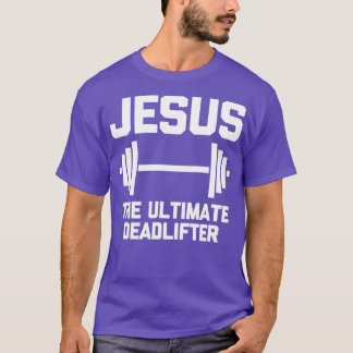 Camiseta Jesus, O Último Deadlifter Engraçado