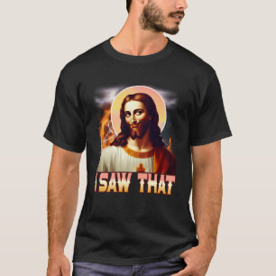 Camiseta Jesus Observando Você Eu Vi Esse Meme Cristãos Com