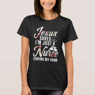 Camiseta Jesus Poupa-Me Apenas Uma Enfermeira A Emprestar A