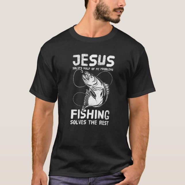 Camiseta Jesus Resolve Metade dos Meus Problemas Pescando O (Frente)