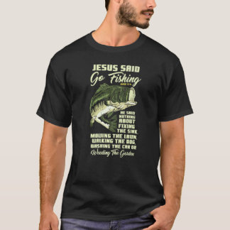 Camiseta Jesus Said Go Fishing Fish Story Bible Angling Bas