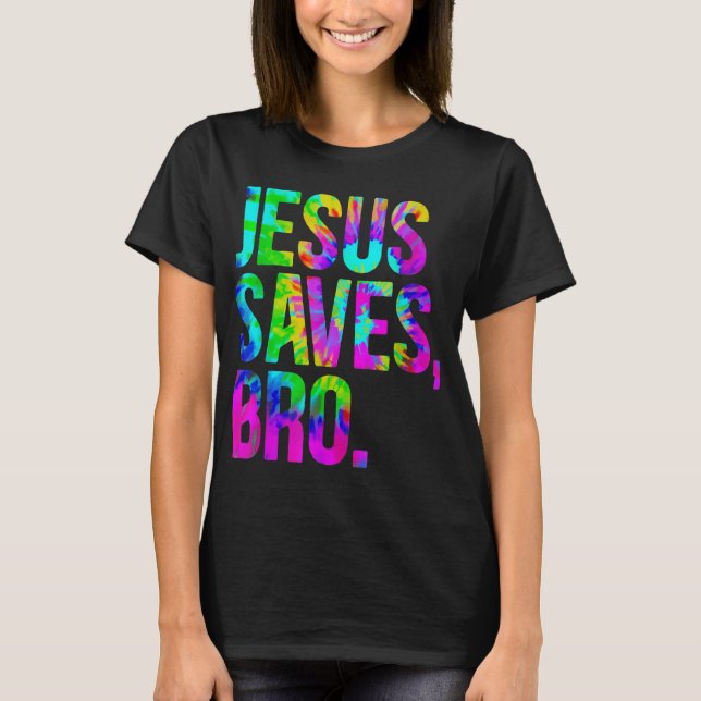 Camiseta Jesus Salva Bro Tie Dye Christian Faith Jesus Love (Frente)