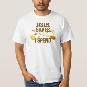 Camiseta Jesus Salva, Eu Gasto