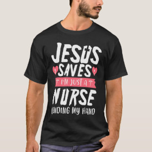 Camiseta Jesus salva que sou apenas uma enfermeira empresta