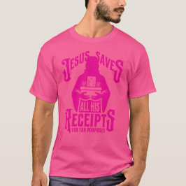 Camiseta Jesus Salva... Todo O Imposto De Recebimentos (Ros